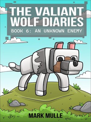 cover image of The Valiant Wolf's Diaries  Book 6